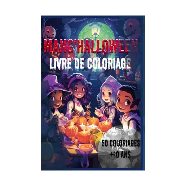 MangHalloween:: Coloriage - Des Dessins Manga à Colorier pour Adolescents et Adultes, Créez Votre Propre Halloween Japonais