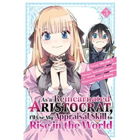 As a Reincarnated Aristocrat, Ill Use My Appraisal Skill to Rise in the World 3 manga 