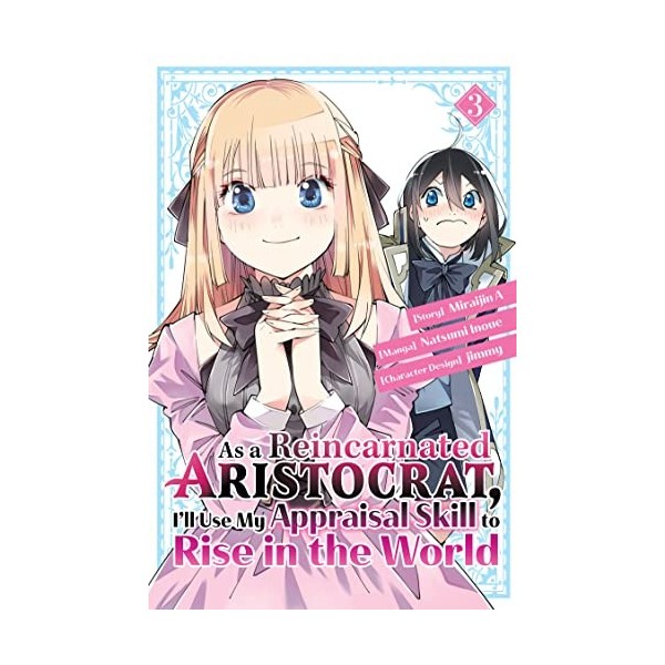 As a Reincarnated Aristocrat, Ill Use My Appraisal Skill to Rise in the World 3 manga 