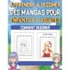 Apprendre à dessiner des mangas pour enfants et adultes: manga collector
