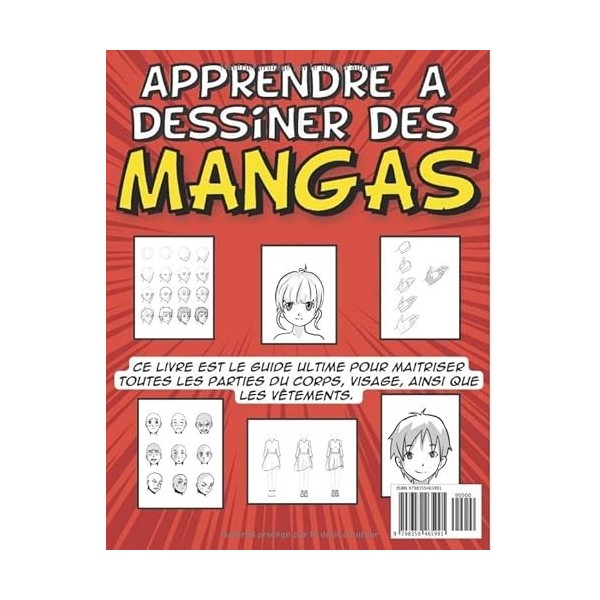 Apprendre à dessiner des mangas: Livre qui fera de toi un pro, tu maitriseras étape après étape toutes les parties du corps, 