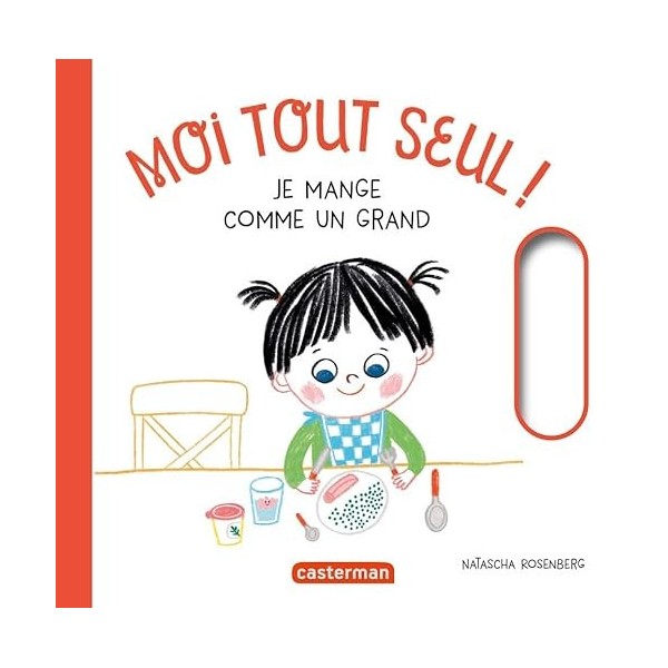 Moi tout seul ! - Je mange comme un grand