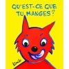 Quest-ce que tu manges?