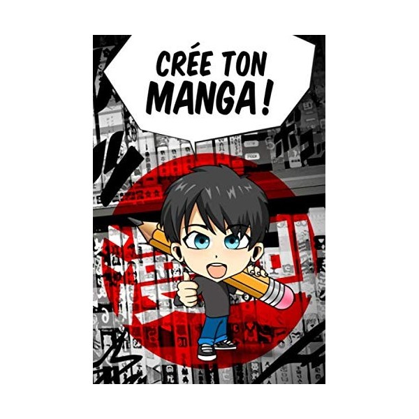 Crée ton manga - Livre de 120 planches de manga à personnaliser. Pour enfants, adolescents et adultes. Artistes en herbes ou 