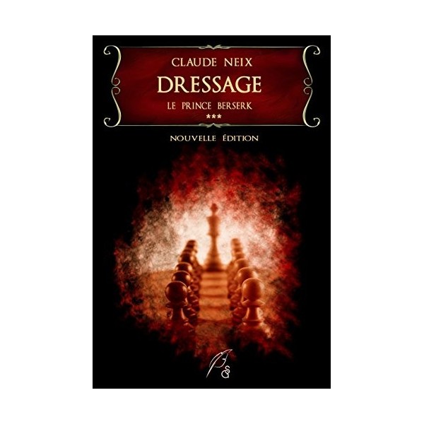 Le prince berserk: III - Dressage