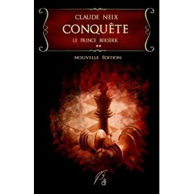 Le prince berserk: II - Conquête