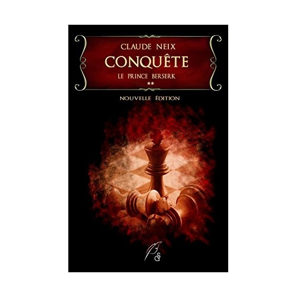 Le prince berserk: II - Conquête