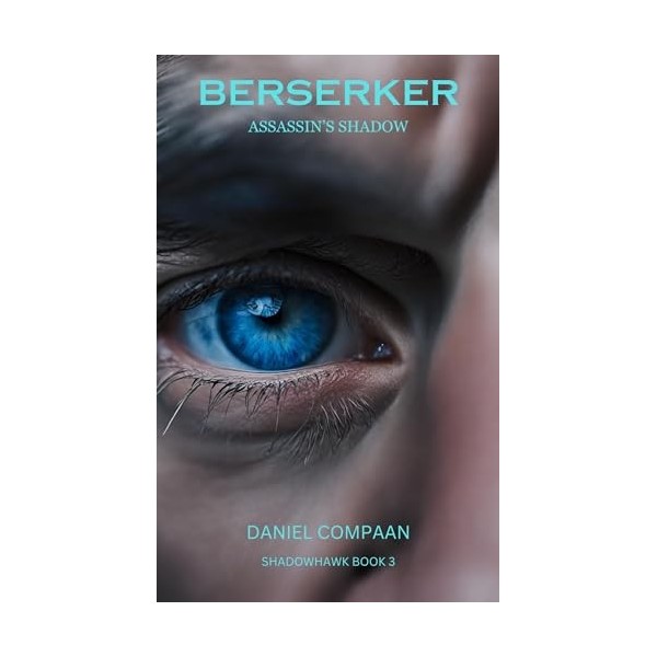Berserker: Assassins Shadow Shadowhawk Book 3 English Edition 