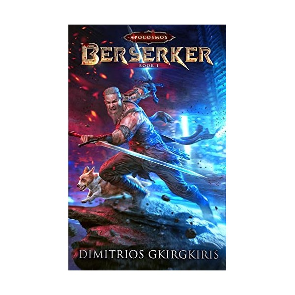 Berserker: A LitRPG Urban Fantasy Adventure Apocosmos Book 1 English Edition 