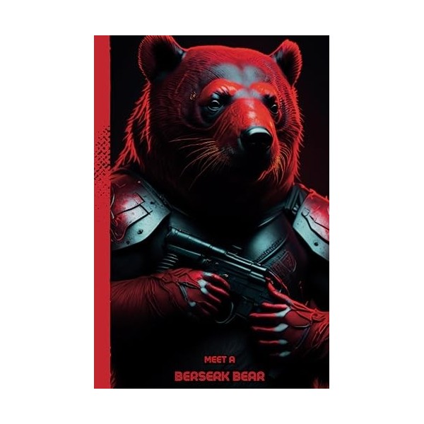 Meet a Berserk Bear: Blank Fantasy & Sci-Fi Notebook For Kids and Adults. Well Designed Notebook for Fantasy & Sci-Fi Lovers.