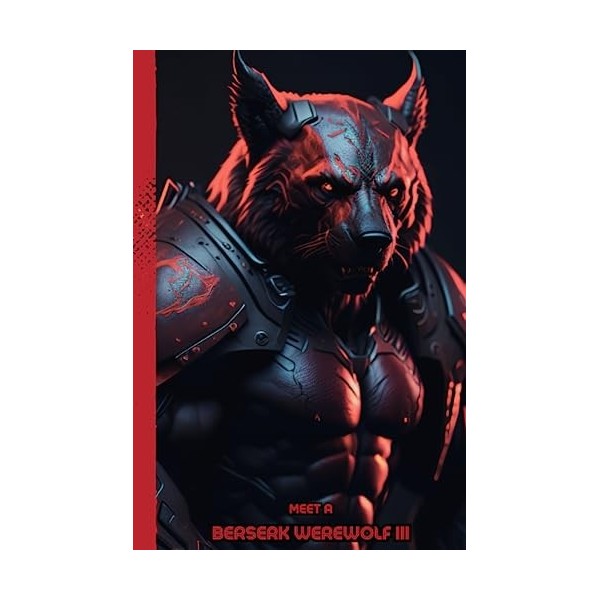 Meet a Berserk Werewolf III: Blank Fantasy & Sci-Fi Notebook For Kids and Adults. Well Designed Notebook for Fantasy & Sci-Fi
