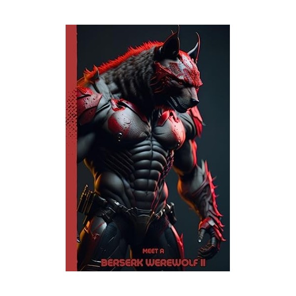 Meet a Berserk Werewolf II: Fantasy Notebook For Kids and Adults. Well Designed Notebook for Fantasy and Sci-Fi Lovers color