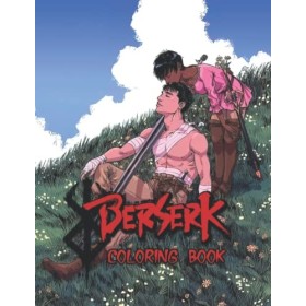 Berserk Coloring Book: Nice Books Original Anxiety Adults For Men And Women Activity Pages Stress Relief