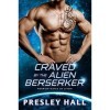 Craved by the Alien Berserker Warrior Mates of Zivon Book 9 English Edition 