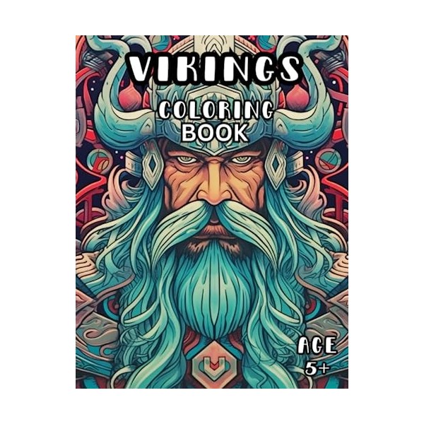 Viking Warrior Coloring Book: Nordic Berserker Coloring Book for Kids and Adults 5+
