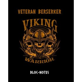 Bloc-Notes VETERAN BERSERKER VIKING WARRIOR: 146 pages A4 | cahier de journal | Amateur Viking | des illustrations de Guerrie