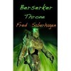 Berserker Throne Saberhagens Berserker Series English Edition 