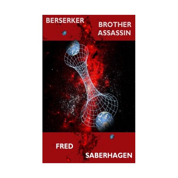 Berserker Brother Assassin Saberhagens Berserker Series English Edition 