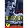 Berserk: The Shocking Life and Death of Edwin Valero Hamilcar Noir True Crime Series English Edition 