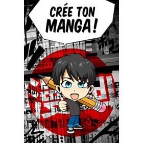 Crée ton manga - Livre de 120 planches de manga à personnaliser. Pour enfants, adolescents et adultes. Artistes en herbes ou 