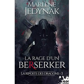 La rage dun Berserker: La riposte des dragons, T3