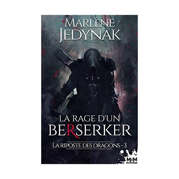 La rage dun Berserker: La riposte des dragons, T3