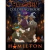 Hamilton Halloween Coloring Book: Creative Hamilton Halloween Coloring Books For Adults, Boys, Girls. Colouring Pages For St