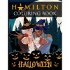 Hamilton Halloween Coloring Book: Special Coloring Books For Adult Hamilton Halloween Unique Colouring Pages