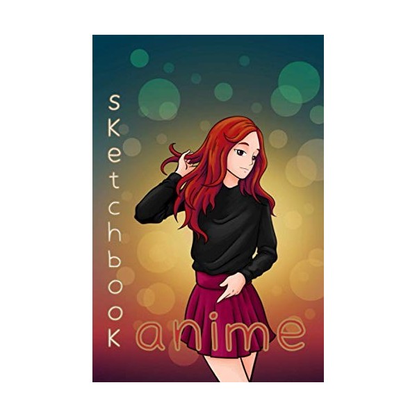 Sketchbook: Anime Manga Sketch Pad for Drawing Doodling Writing Sketching All Skills Levels Anime Teenage Redhead Girl
