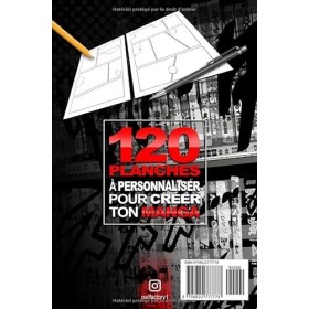 Crée ton manga - Livre de 120 planches de manga à personnaliser. Pour enfants, adolescents et adultes. Artistes en herbes ou 