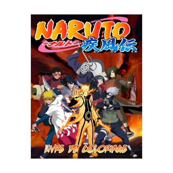 Náruto livre de coloriage: Grands cadeaux pour tous ceux qui aiment lanime et le manga avec 30 pages à colorier de haute qua