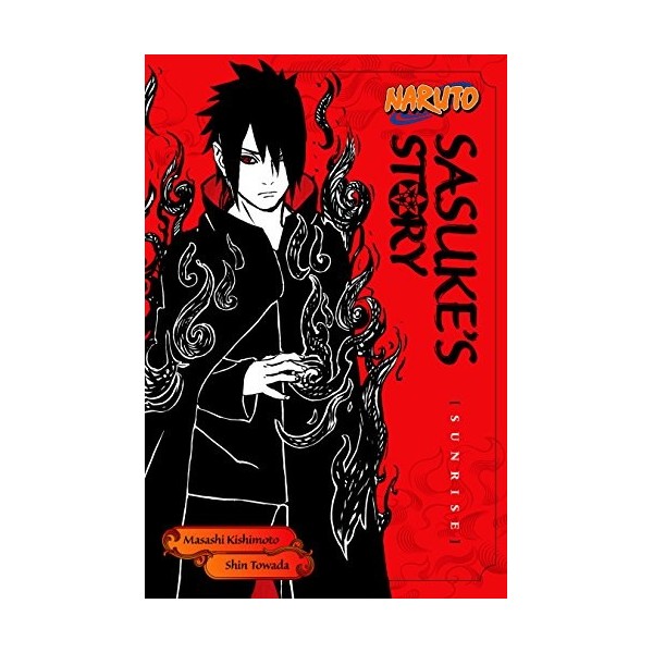 Naruto: Sasukes Story: Sunrise Naruto Novels Book 6 English Edition 