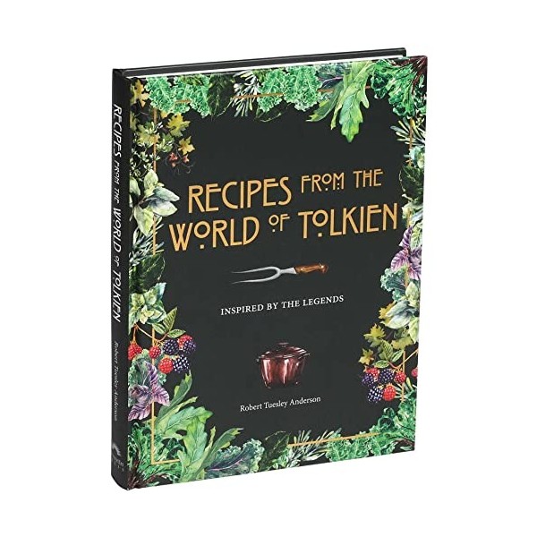 Recipes from the World of Tolkien: Inspired by the Legends