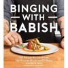 Binging with Babish: 100 Recipes Recreated from Your Favorite Movies and TV Shows English Edition 