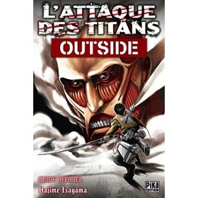 LAttaque des Titans - Outside: Guide Officiel