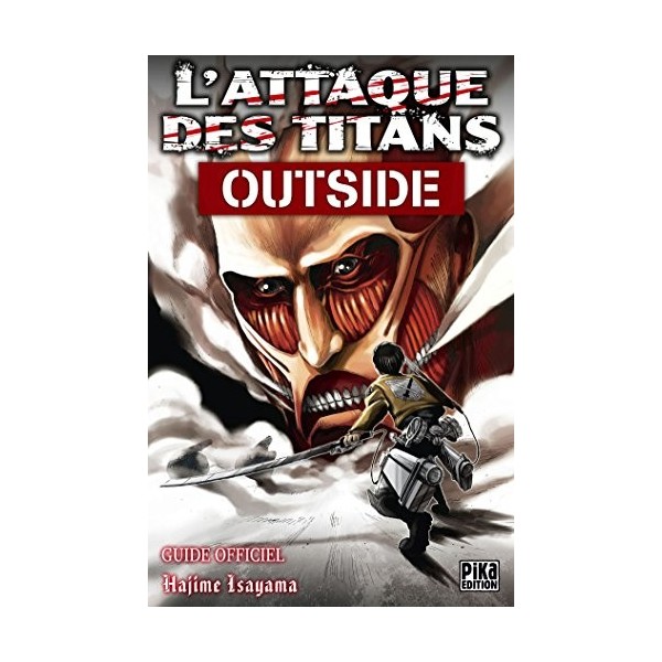 LAttaque des Titans - Outside: Guide Officiel