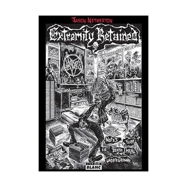 Extremity Retained Notes sur le Death Metal underground