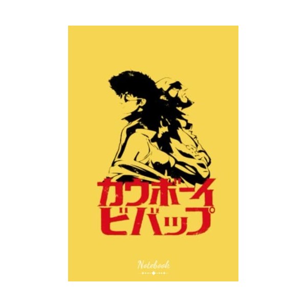 Cowboy Bebop Notebook: 120 Blank Lined Pages 6" x 9" - Notebook and Journal Writing