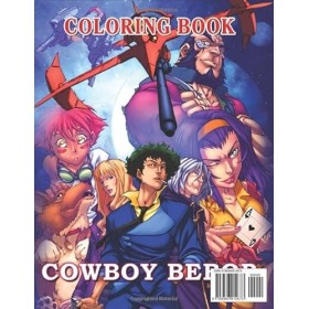 Cowboy Coloring Book: A Coloring Pages of Bebop For All Kids, All Ages, All Genders