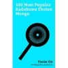 Focus On: 100 Most Popular Kadokawa Shoten Manga: Kadokawa Shoten, KonoSuba, Saga of Tanya the Evil, Fate/stay Night, Cowboy 