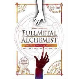 Fullmetal Alchemist: Derrière la porte de la vérité. Préface de Carlo Levy, Gneral Manager de Dybex