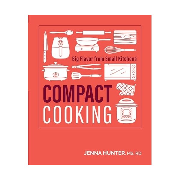 Compact Cooking: Big Flavor from Small Kitchens