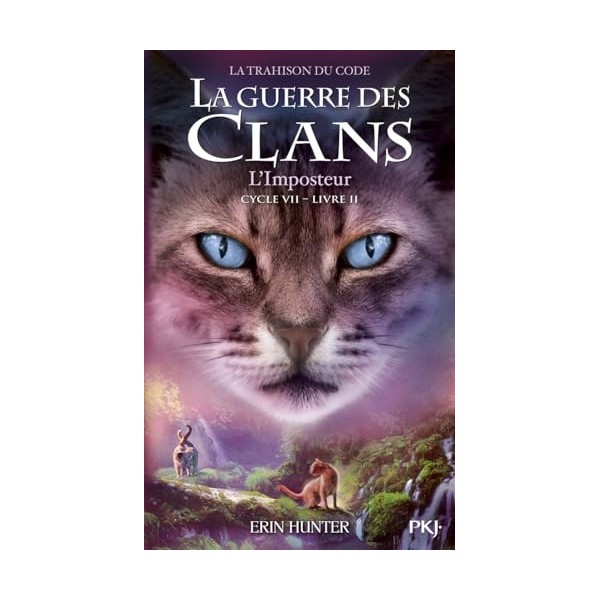 La guerre des clans, cycle VII - tome 02 : Limposteur