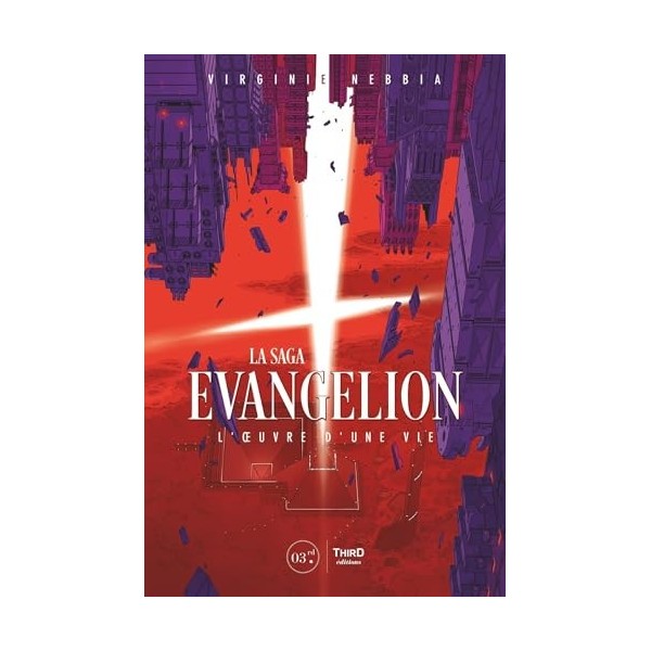 La saga Evangelion. Loeuvre dune vie