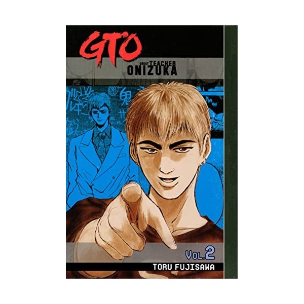 GTO: Great Teacher Onizuka Vol. 2 English Edition 