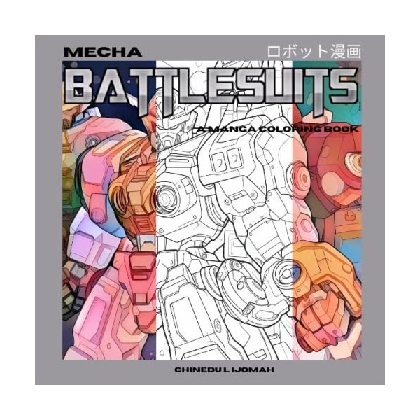 MECHA BATTLESUITS: A MANGA COLORING BOOK
