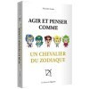Agir et penser comme un chevalier du zodiaque