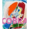 Cobra : Une explosion artistique et poétique au coeur du XXe siècle