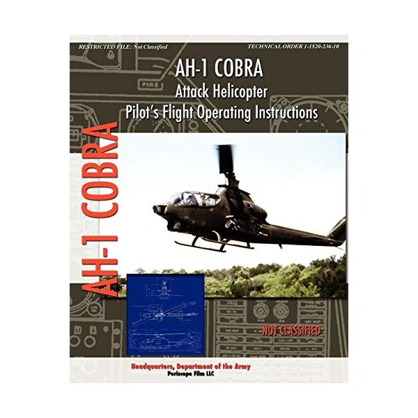 AH-1 Cobra Attack Helicopter Pilots Flight Operating Instructions