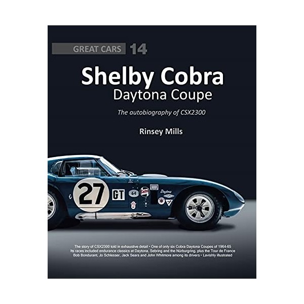 Shelby Cobra Daytona Coupe: The Autobiography of Csx2300